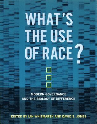 Ian Whitmarsh, David S. Jones - What's the Use of Race?, Häftad