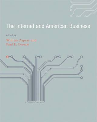William Aspray, Paul E. Ceruzzi - Internet and American Business, Häftad