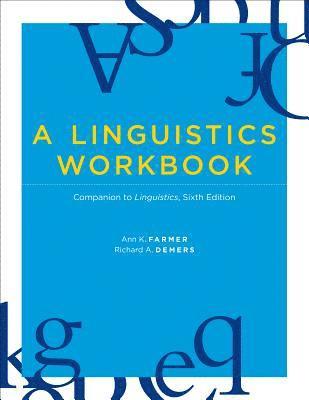 Ann K. Farmer, Richard A. Demers - Linguistics Workbook, Häftad
