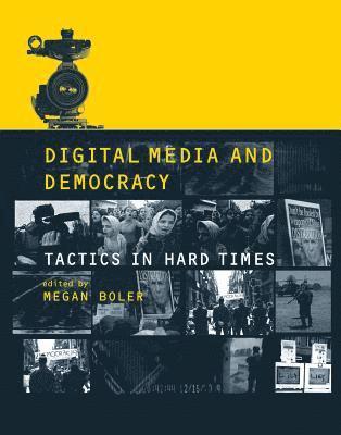 Megan Boler - Digital Media and Democracy, Häftad