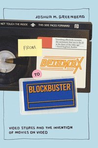 bokomslag From Betamax to Blockbuster