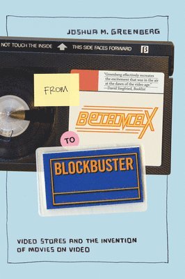 Joshua M. Greenberg - From Betamax to Blockbuster, Häftad