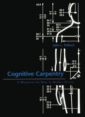 John L. Pollock - Cognitive Carpentry, Häftad