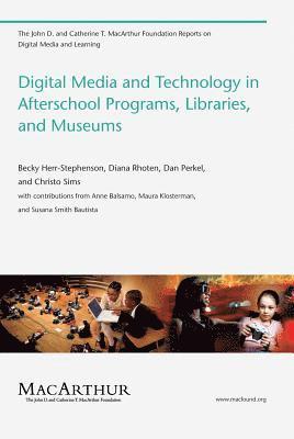 bokomslag Digital Media and Technology in Afterschool Programs, Libraries, and Museums