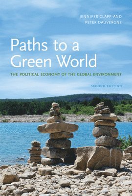 Jennifer Clapp, Peter Dauvergne - Paths to a Green World, Häftad
