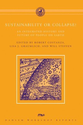 Robert Costanza, Lisa J. Graumlich, Will Steffen - Sustainability or Collapse?, Häftad