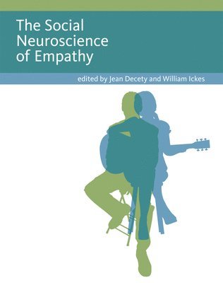 Jean Decety, William Ickes, Jean (University of Chicago) Decety, William (University of Texas at Arlington) Ickes - Social Neuroscience of Empathy, Häftad