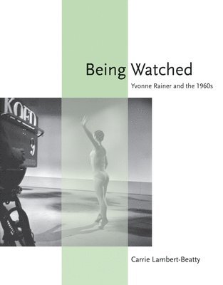 Carrie Lambert-Beatty - Being Watched, Häftad
