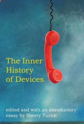 Sherry Turkle - Inner History of Devices, Häftad
