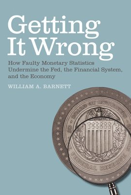 William A. Barnett - Getting it Wrong, Häftad
