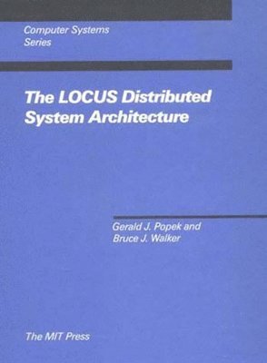 The LOCUS Distributed System Architecture 1