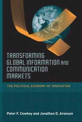 Transforming Global Information and Communication Markets 1