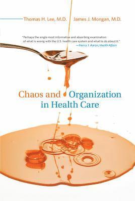 Chaos and Organization in Health Care 1