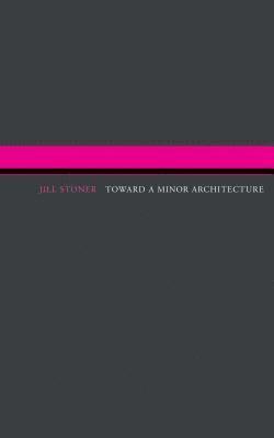 bokomslag Toward A Minor Architecture