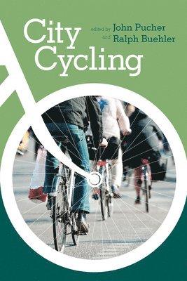 John Pucher, Ralph Buehler - City Cycling, Häftad