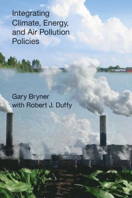 Integrating Climate, Energy, and Air Pollution Policies 1