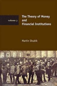 bokomslag The Theory of Money and Financial Institutions