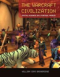 bokomslag The Warcraft Civilization