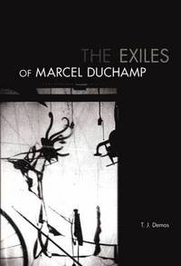 bokomslag The Exiles of Marcel Duchamp