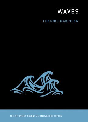 Fredric Raichlen, California Institute of Technology) Raichlen, Fredric (Professor of Civil and Mechanical Engineering, Emeritus - Waves, Häftad