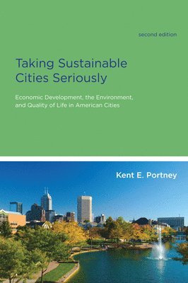 Kent E. Portney - Taking Sustainable Cities Seriously, Häftad