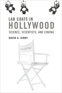 bokomslag Lab Coats in Hollywood: Science, Scientists, and Cinema