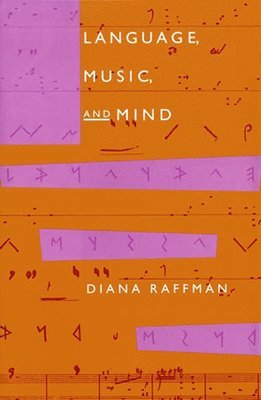 Diana Raffman - Language, Music, and Mind, Häftad