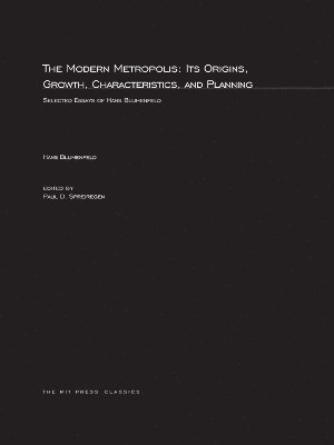 bokomslag Modern Metropolis: Its Origins, Growth, Characteristics, and Planning