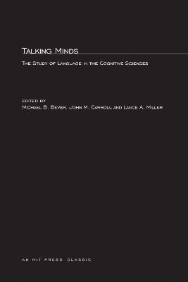 Thomas G. Bever, John M. Carroll, Lance A. Miller - Talking Minds, Häftad