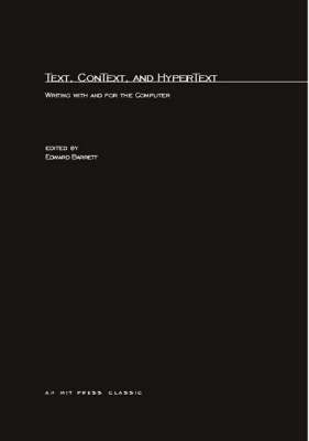 Edward Barrett - Text, ConText, and HyperText, Häftad