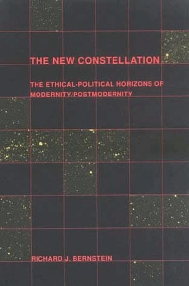 Richard J. Bernstein - New Constellation, Häftad