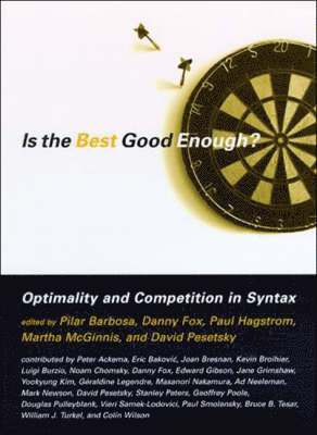 Is the Best Good Enough? Optimality and Competition in Syntax 1