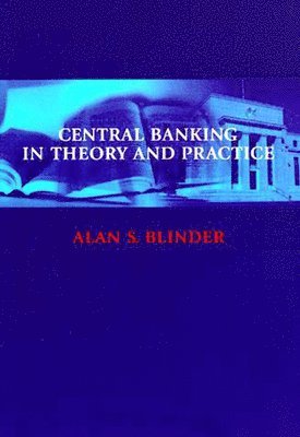 Central Banking in Theory and Practice 1