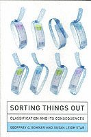 Geoffrey C. Bowker, Susan Leigh Star - Sorting Things Out, Häftad