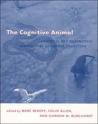 Marc Bekoff, Colin Allen, Gordon M. Burghardt - Cognitive Animal, Häftad