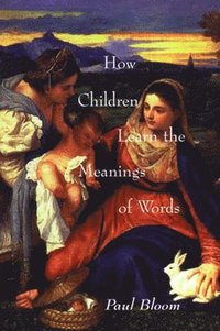 bokomslag How Children Learn the Meanings of Words