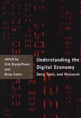 Erik Brynjolfsson, Brian Kahin - Understanding the Digital Economy, Häftad