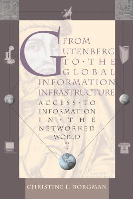From Gutenberg to the Global Information Infrastructure 1