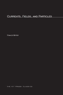 Currents, Fields, and Particles 1