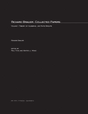 Richard Brauer: Collected Papers: Volume 1 1