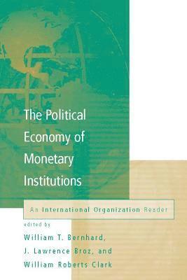 bokomslag The Political Economy of Monetary Institutions
