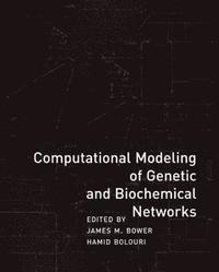 bokomslag Computational Modeling of Genetic and Biochemical Networks