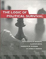 Bruce (New York University) Bueno de Mesquita, Alastair (New York University) Smith, Randolph M. (University of California Davis) Siverson, James D. (Center For Political Studies) Morrow, Bruce Bueno de Mesquita, Alastair Smith, Bruce Bueno De Mesquita, Randolph M. Siverson - The Logic of Political Survival, Häftad