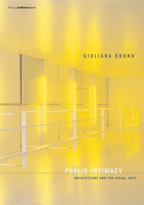 Giuliana Bruno - Public Intimacy, Häftad