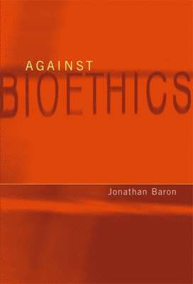 bokomslag Against Bioethics