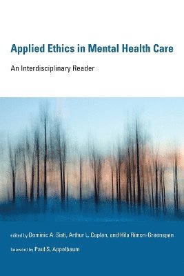 Dominic A. Sisti, Arthur L. Caplan, Hila Rimon-Greenspan - Applied Ethics in Mental Health Care, Häftad