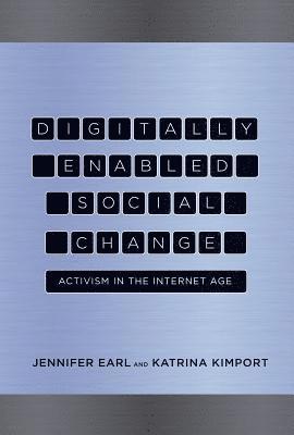 Jennifer Earl, Katrina Kimport - Digitally Enabled Social Change, Häftad