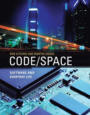 Rob (National University of Ireland Maynooth) Kitchin, The University of Manchester) Dodge, Martin (Senior Lecturer - Code/Space, Häftad
