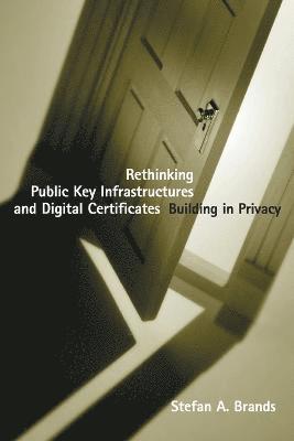 bokomslag Rethinking Public Key Infrastructures and Digital Certificates