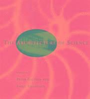 Peter Galison, Emily Thompson - Architecture of Science, Häftad
